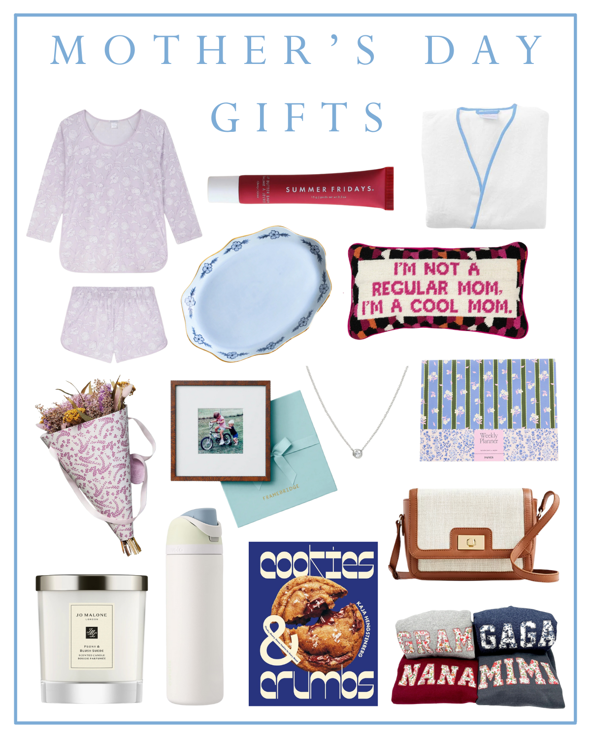 great mother's day gifts including lake pajamas, summer fridays lip butter balm, weezie short robe, susan gordon pottery tray, furbish studio needlepoint pillow, anthropologie preserved bouquet, framebridge, quince diamond necklace, papier weekly planner, jo malone candle, owala water bottle, cookies & crumbs, and floral personalized sweatshirt